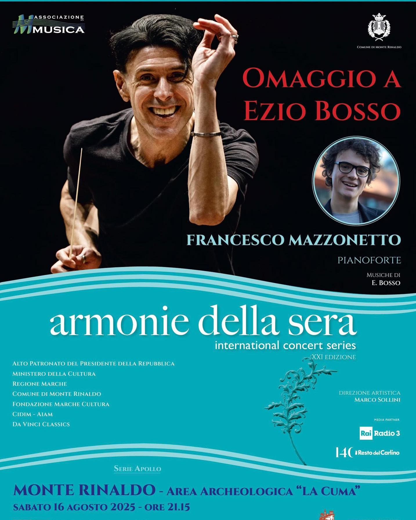 🎹 Omaggio a Ezio Bosso
La musica di Ezio rivive attraverso il talento di @francescomazzonetto, in un concerto speciale sotto le stelle di Monte Rinaldo.

📍 Area Archeologica "La Cuma"
📆 Sabato 16 agosto 2025 – ore 21:15
🎟️ Biglietto unico 10€ su Liveticket

Un appuntamento da non perdere.
Perché la musica resta. Sempre. 💙

Uno speciale grazie agli amici di @armoniedellasera per aver organizzato questo importante evento.

No, it's never over...

#EzioBosso #ArmonieDellaSera #FrancescoMazzonetto #Concerto #ttr #armoniedellasera #monterinaldo #fermo